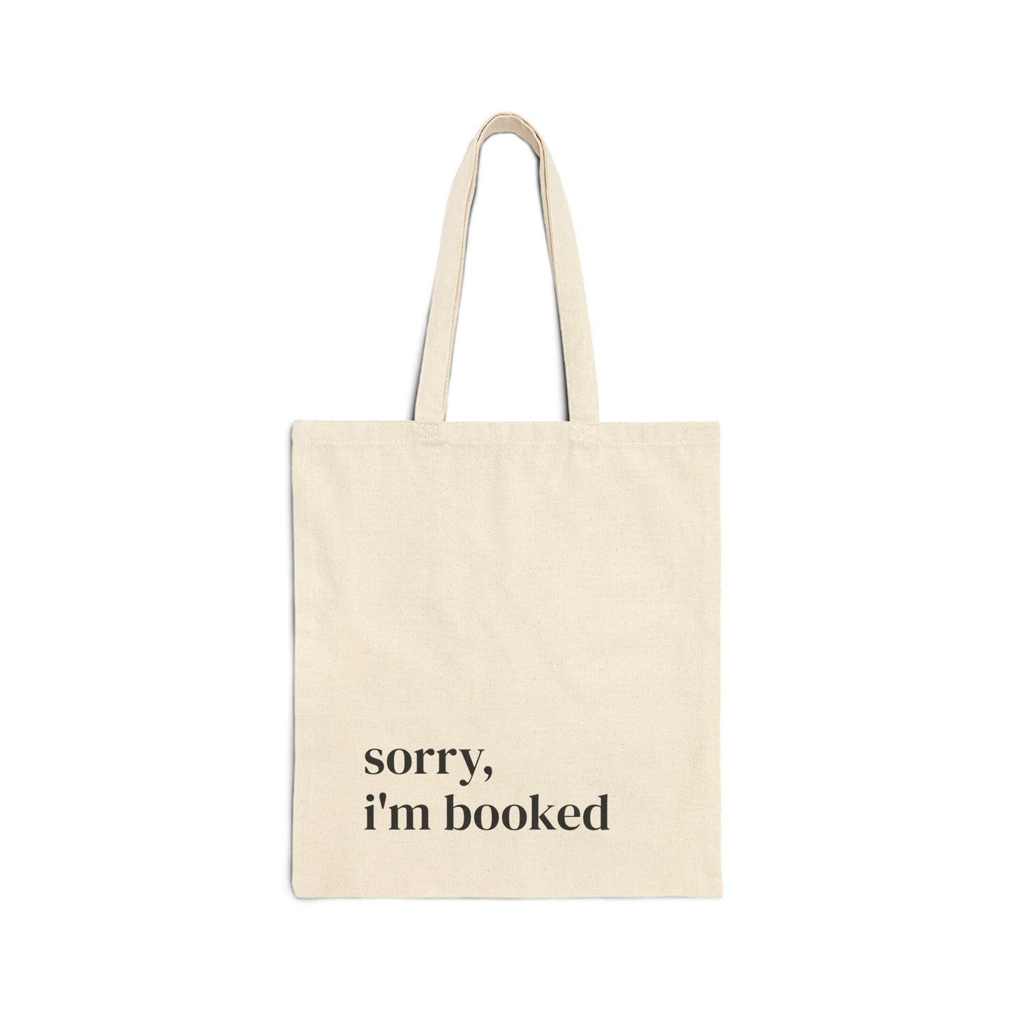 Sorry, I'm booked- Canvas Tote Bag