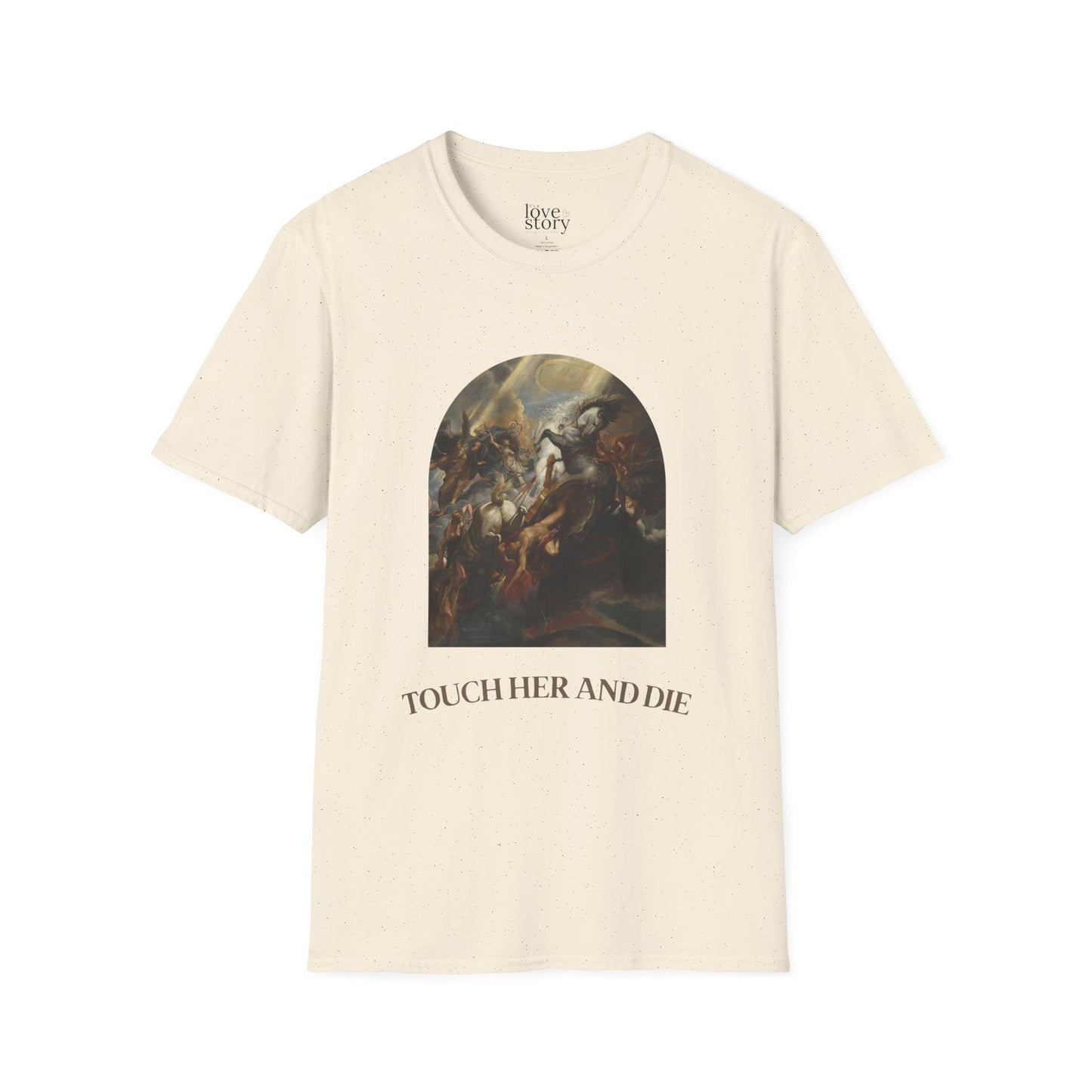 Touch her and die T-Shirt - Unisex Softstyle Tee