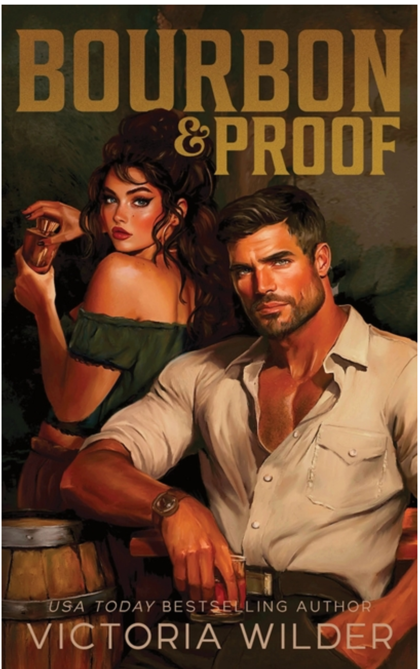 Bourbon and Proof- Victoria Wilder