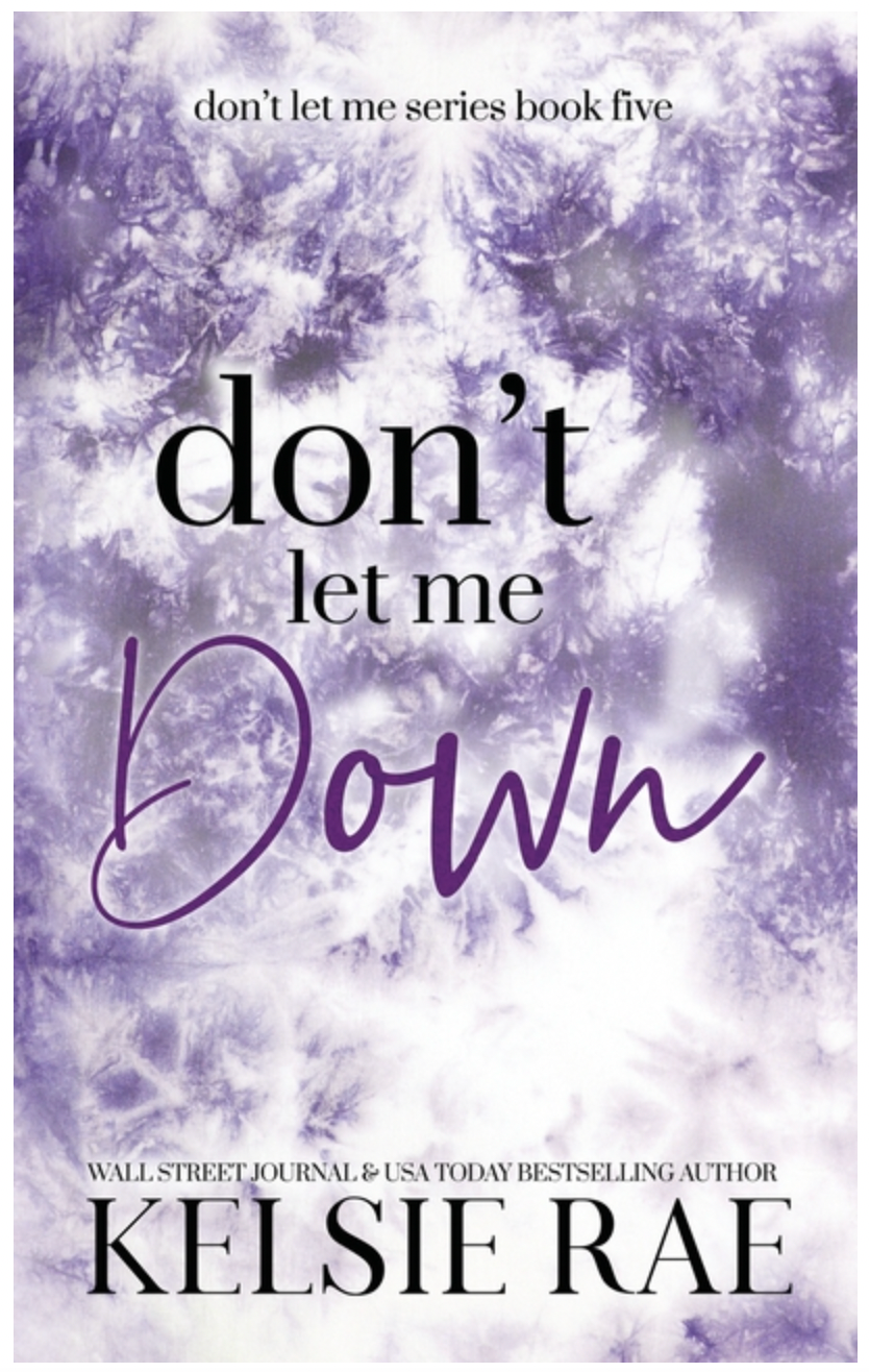 Don't Let Me Down, by Kelsie Rae