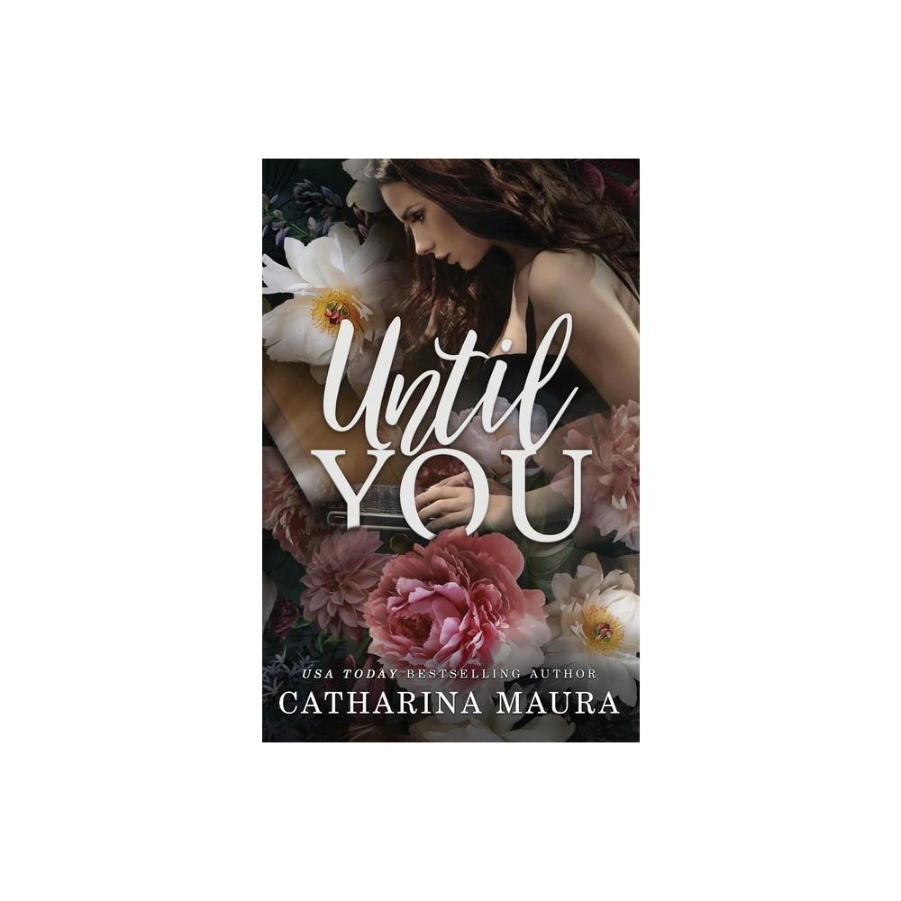 Until You - (Off-limits) by Catharina Maura (Paperback)