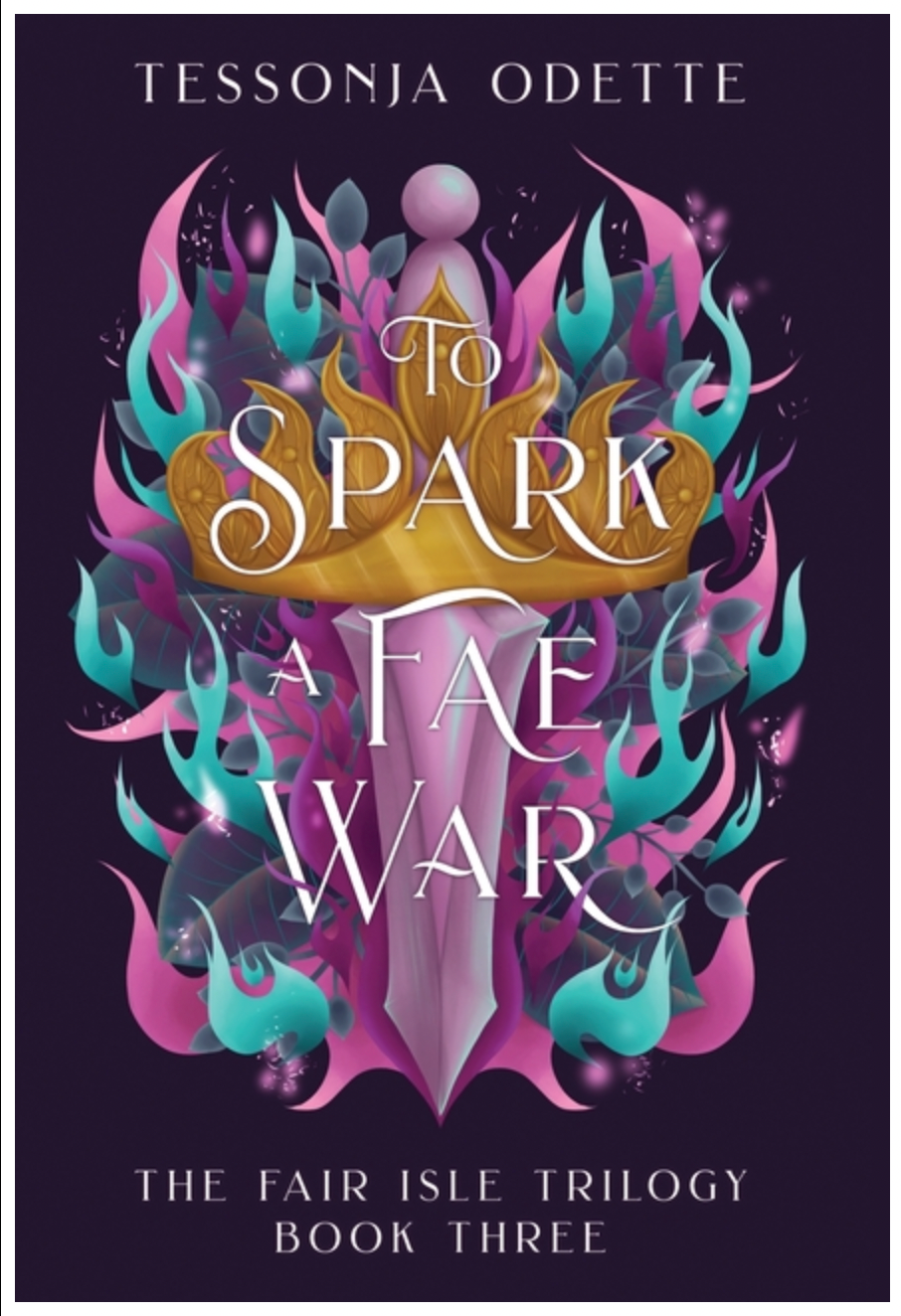 To Spark a Fae War - (The Fair Isle Trilogy) by Tessonja Odette (Hardcover)
