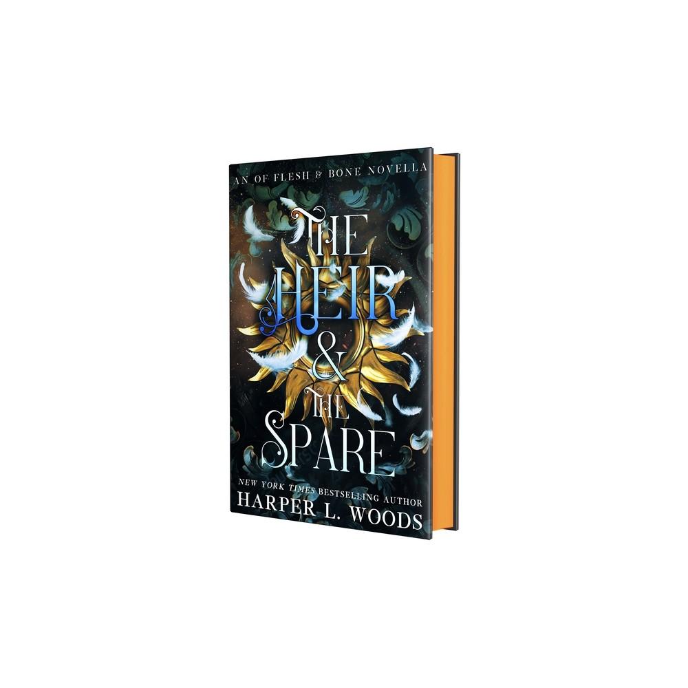 The Heir & The Spare - (Of Flesh & Bone) by Harper L Woods (Hardcover)