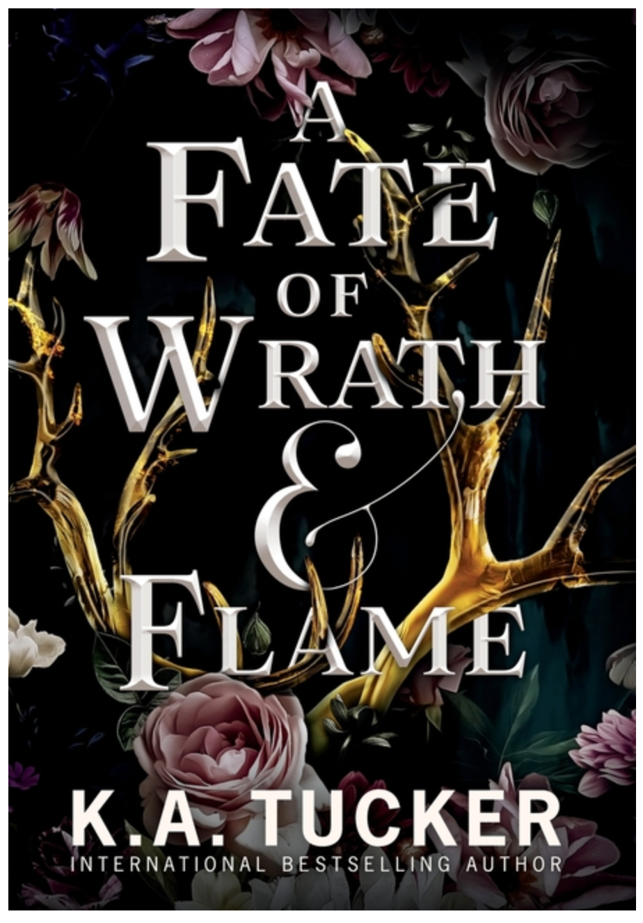 A Fate of Wrath and Flame - (Fate and Flame) by K a Tucker (Hardcover)