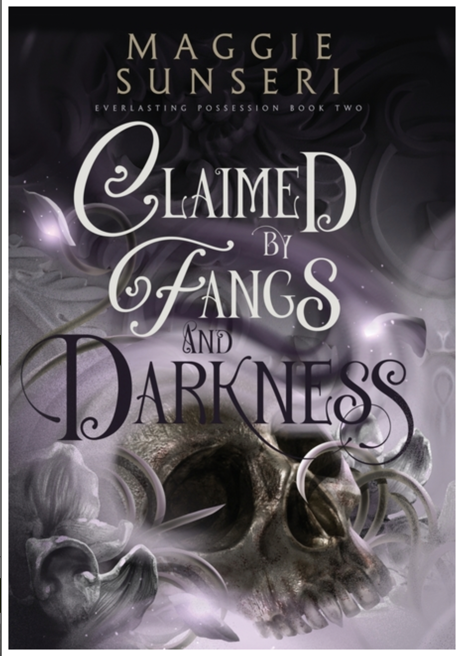 Claimed by Fangs and Darkness, by Maggie Sunseri