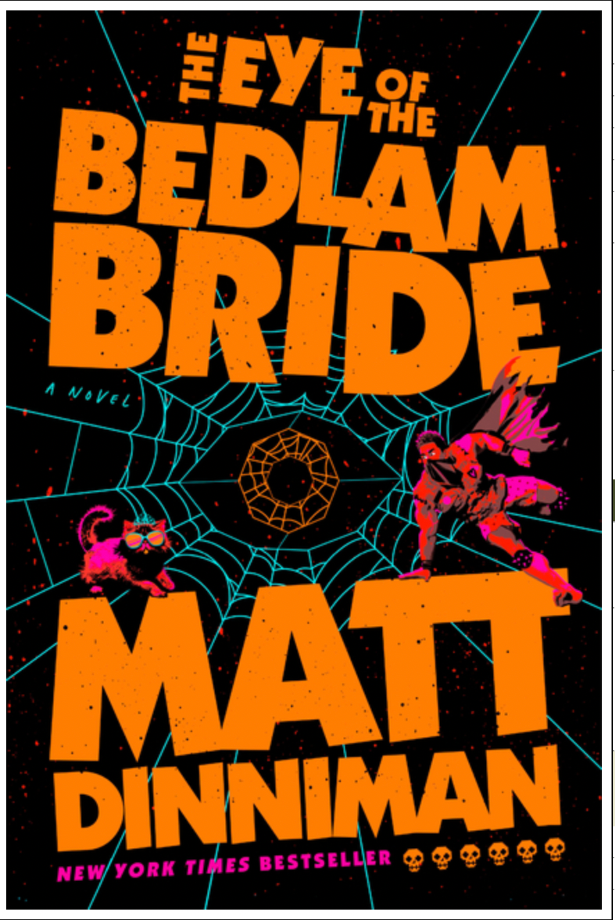 The Eye of the Bedlam Bride - (Dungeon Crawler Carl) by Matt Dinniman (Hardcover)
