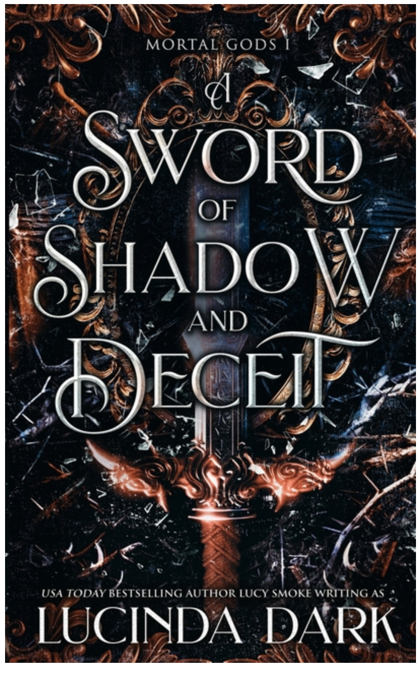 A Sword of Shadow and Deceit - by Lucinda Dark & Lucy Smoke (Paperback)