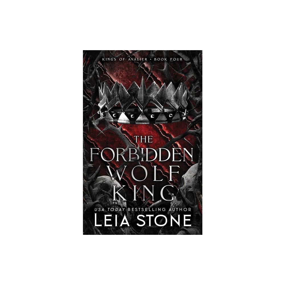 The Forbidden Wolf King - (The Kings of Avalier) by Leia Stone (Paperback)
