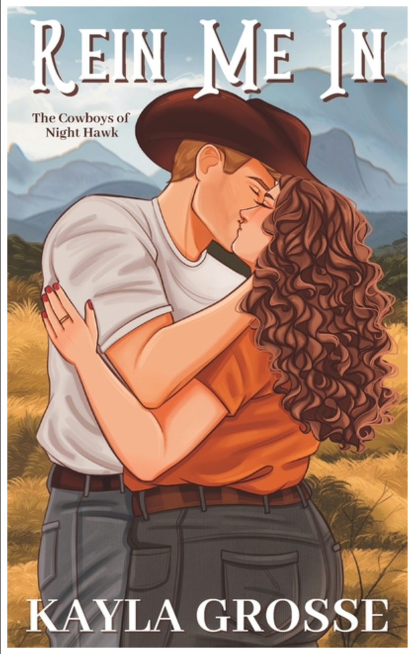 Rein Me In (The Cowboys of Night Hawk), by Kayla Grosse