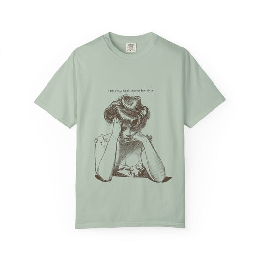 Put my book down to be here- Unisex T-Shirt - Cozy Literary Tee