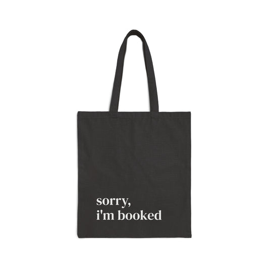 Sorry, I'm booked- Canvas Tote Bag