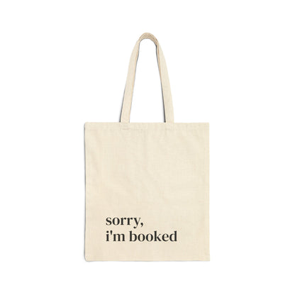 Sorry, I'm booked- Canvas Tote Bag