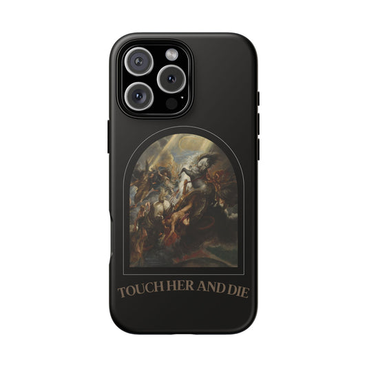 Tough Cases - Touch Her and Die Phone Case