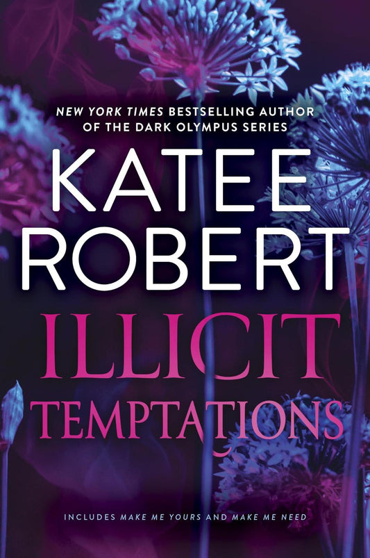 Illicit Temptations: The Make Me Series