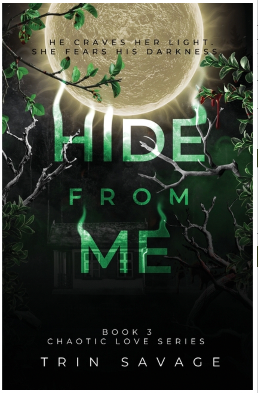 Hide From Me, by Trin Savage