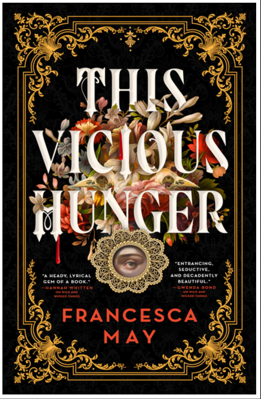 This Vicious Hunger, by Francesca May
