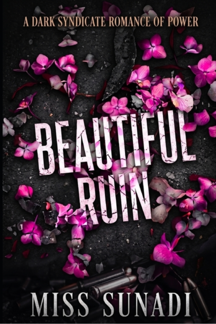 Beautiful Ruin: A Dark Syndicate Romance of Power