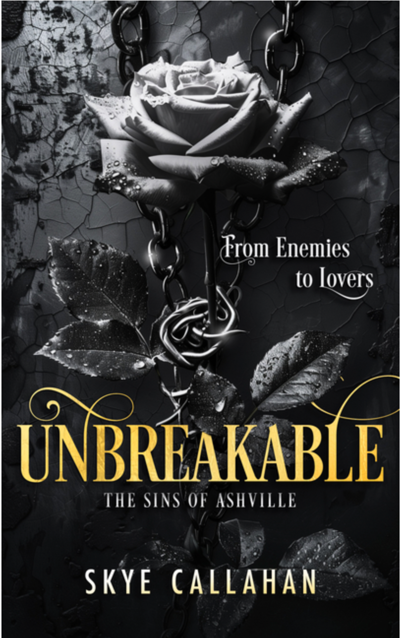 Unbreakable: A Dark Second Chance Romance