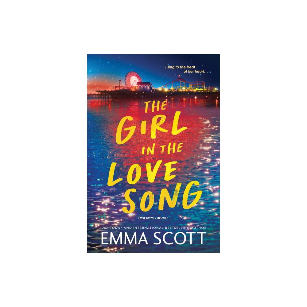 The Girl in The Love Song - (Lost Boys) by Emma Scott (Paperback)