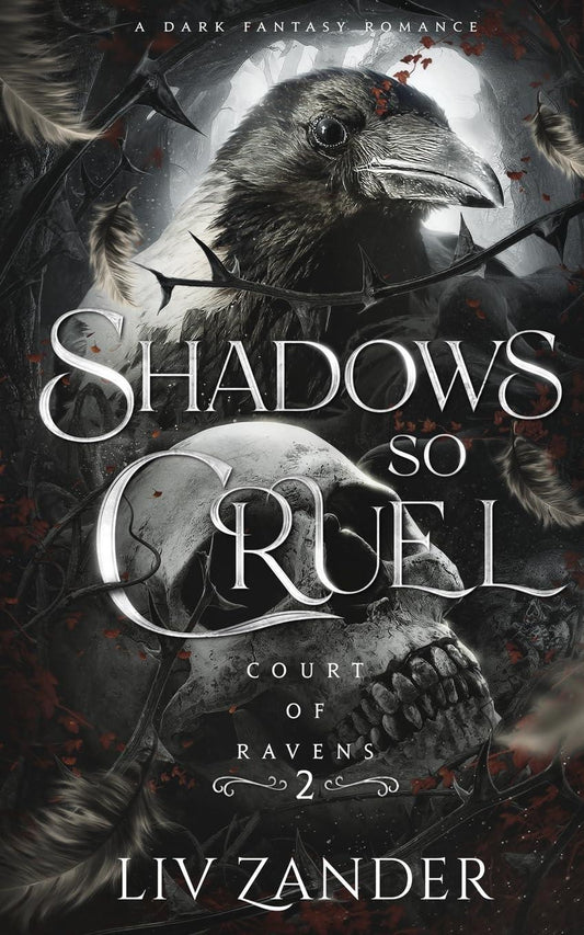 Shadows So Cruel: A Dark Fantasy Romance (Court of Ravens)