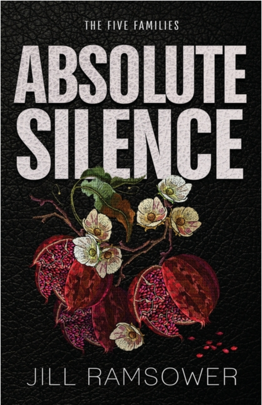 Absolute Silence : A Dark Mafia Romance