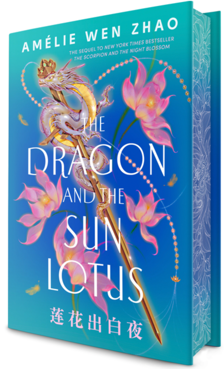 The Dragon and the Sun Lotus - by Amélie Wen Zhao (Hardcover)
