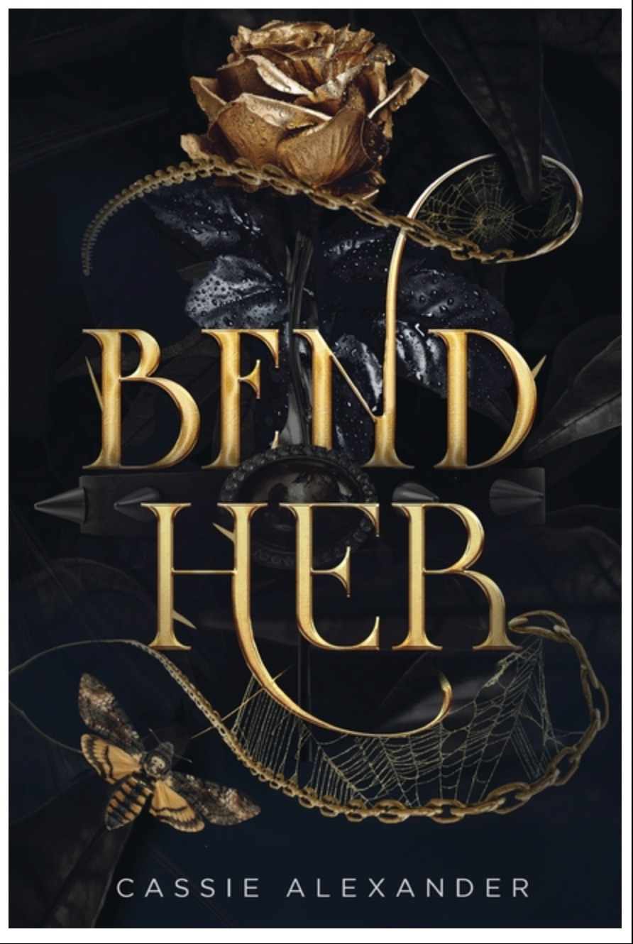Bend Her : A Dark Beauty and the Beast Fantasy Romance