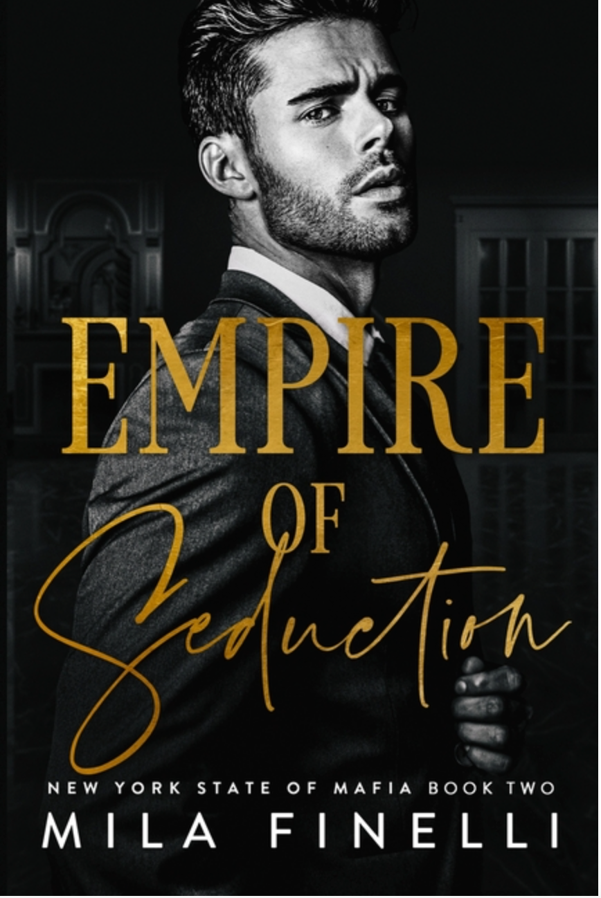 Empire of Seduction: A Dark Italian Mafia Romance (New York State of Mafia #2)