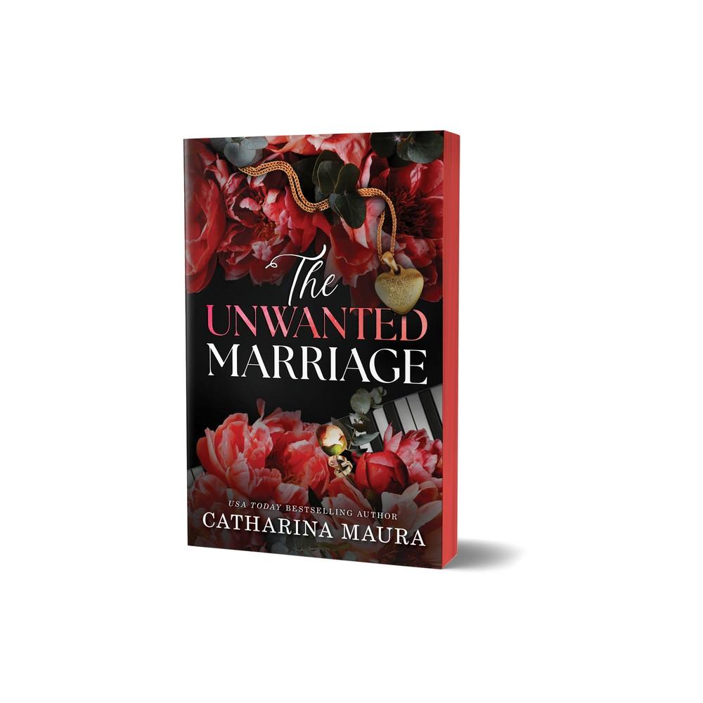 The Unwanted Marriage (Deluxe Edition) - (The Windsors) by Catharina Maura (Paperback)