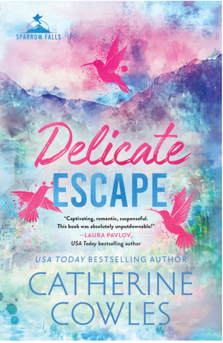 Delicate Escape- Catherine Cowles