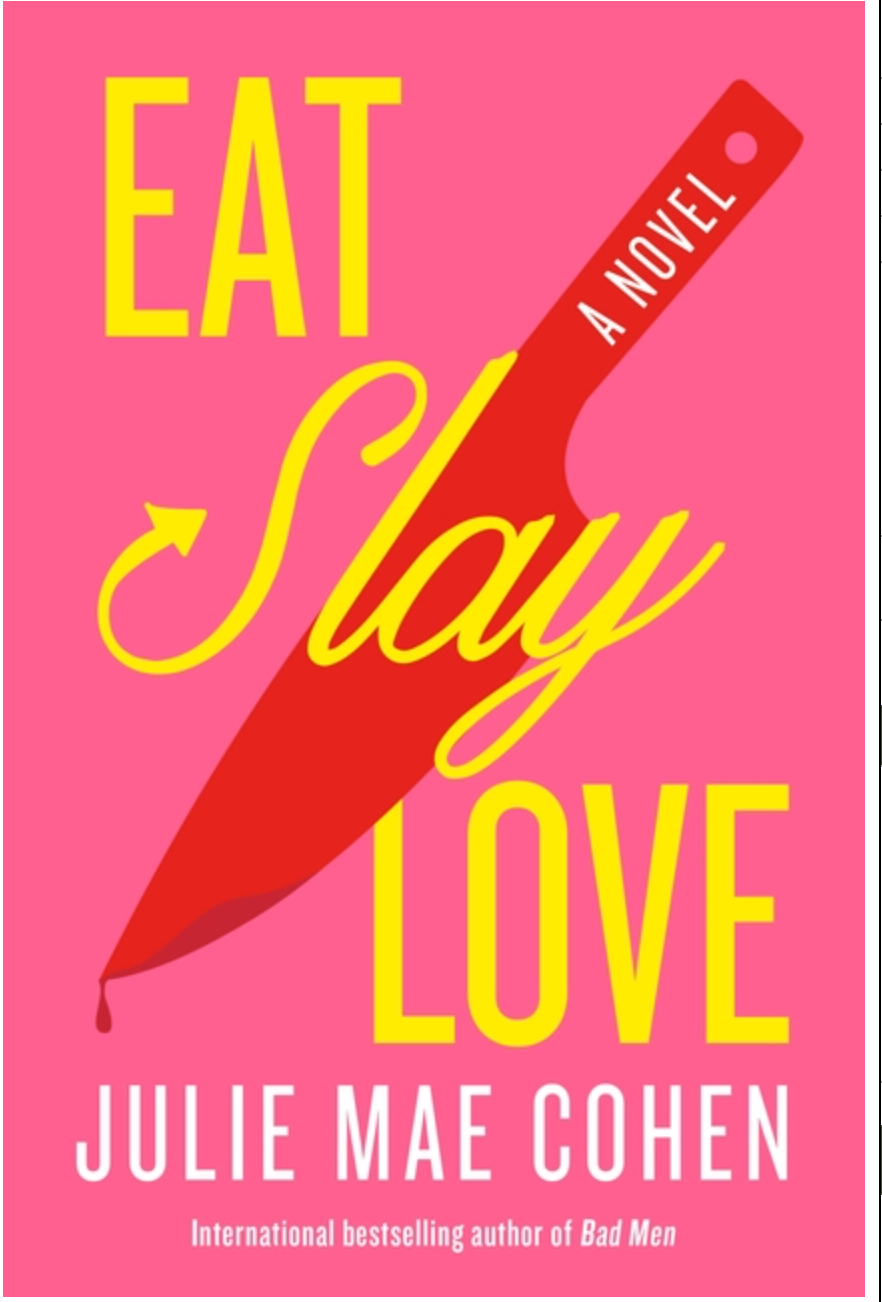 Eat Slay Love- Julie Mae Cohen