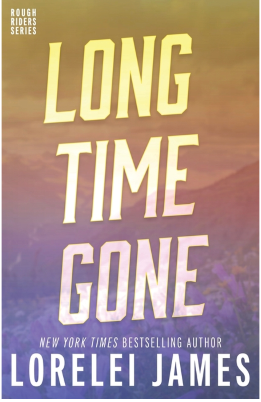Long Time Gone- Lorelei James
