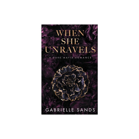 When She Unravels - by Gabrielle Sands (Paperback)