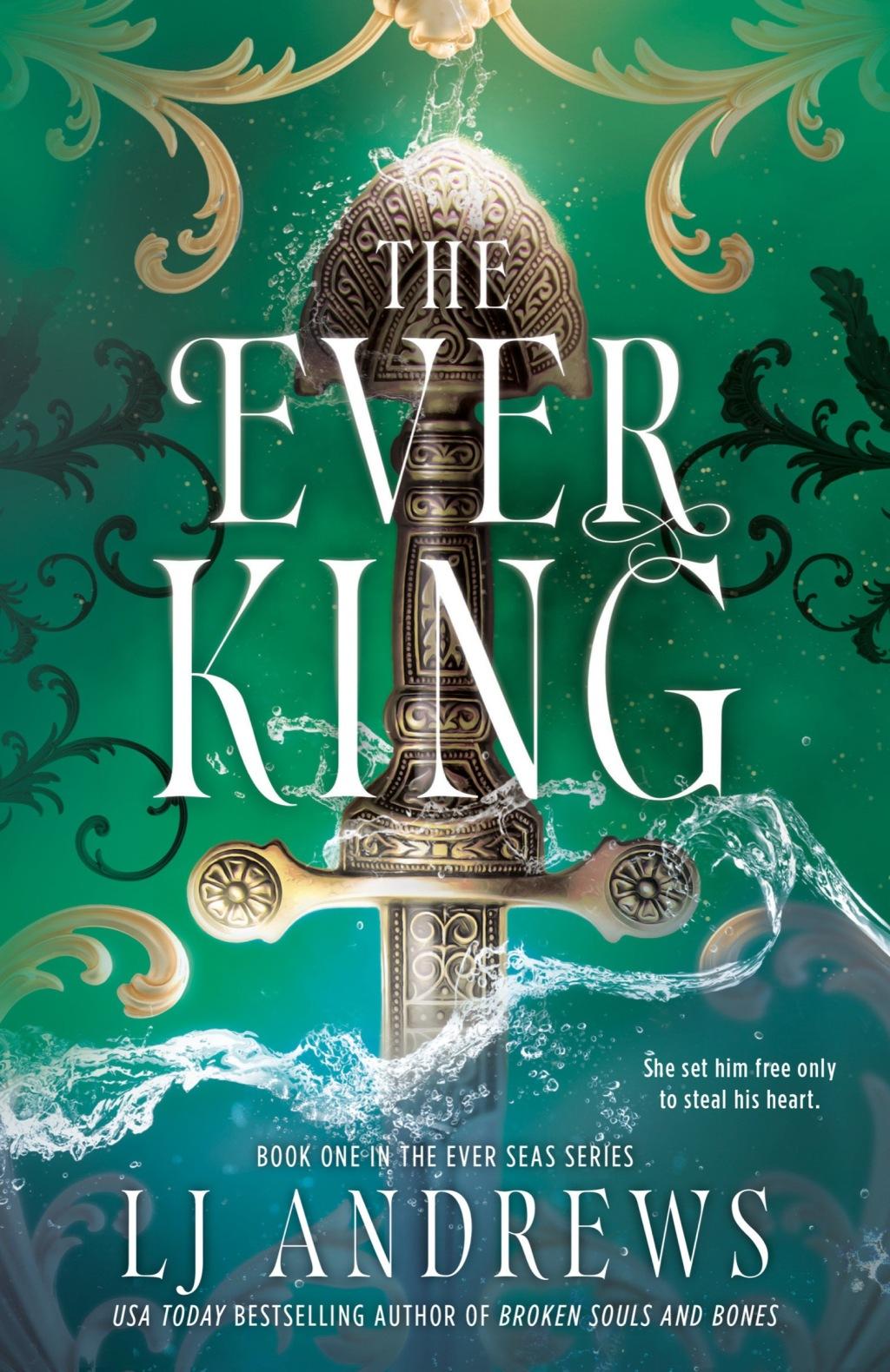 The Ever King - (The Ever Seas) by Lj Andrews (Hardcover)