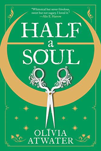 Half a Soul - by Olivia Atwater (Paperback)