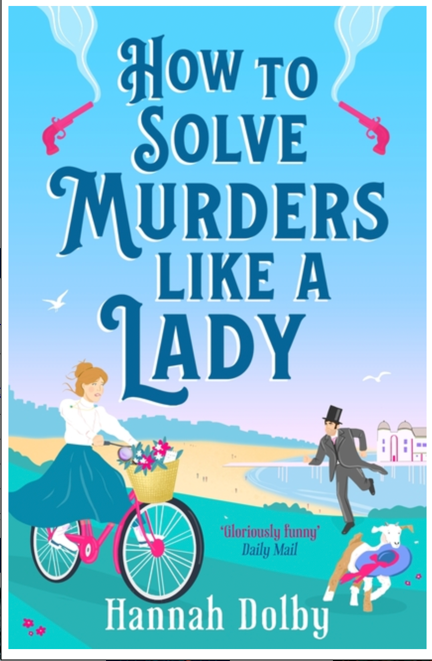 How to Solve Murders Like a Lady - by Hannah Dolby (Paperback)