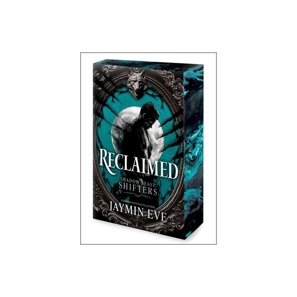 Reclaimed - (Shadow Beast Shifters) by Jaymin Eve (Paperback)
