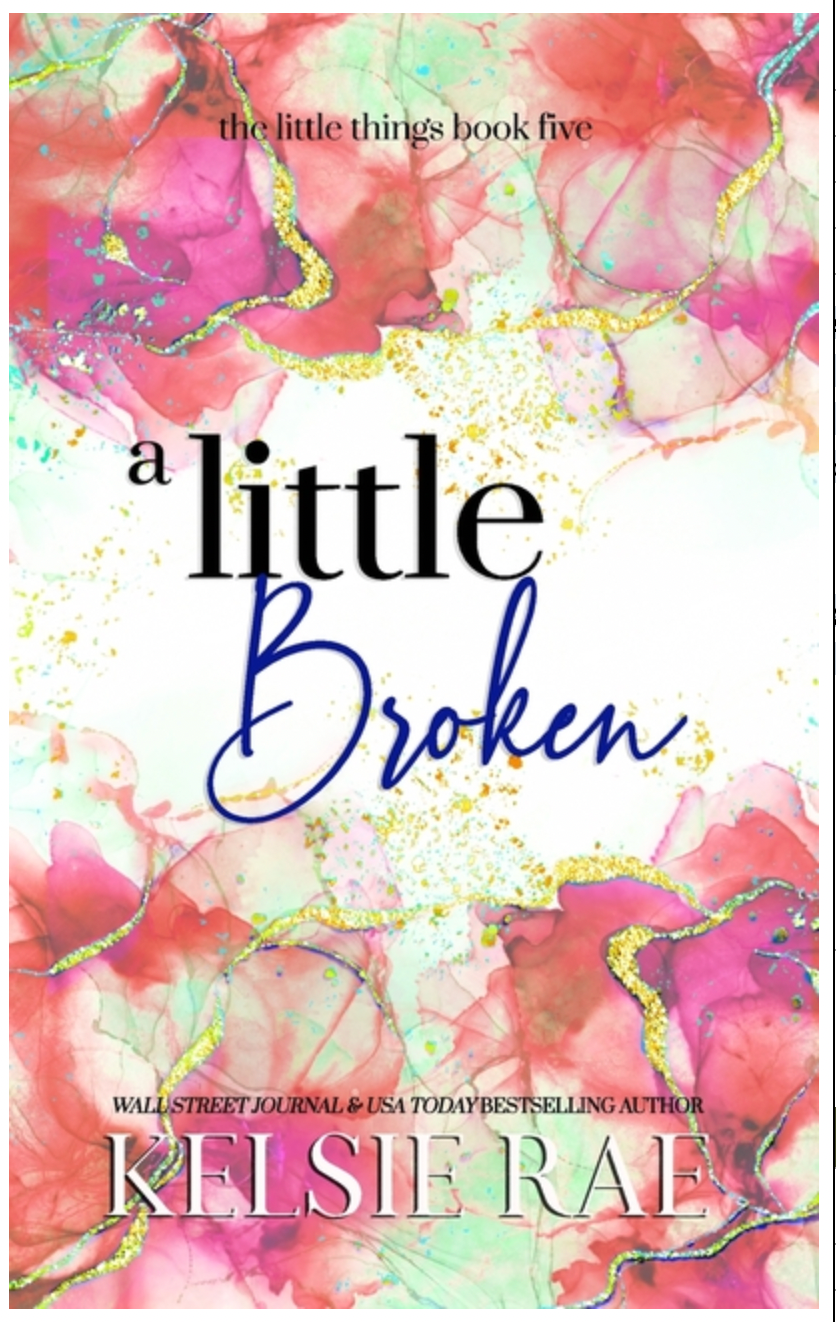 A Little Broken (The Little Things)