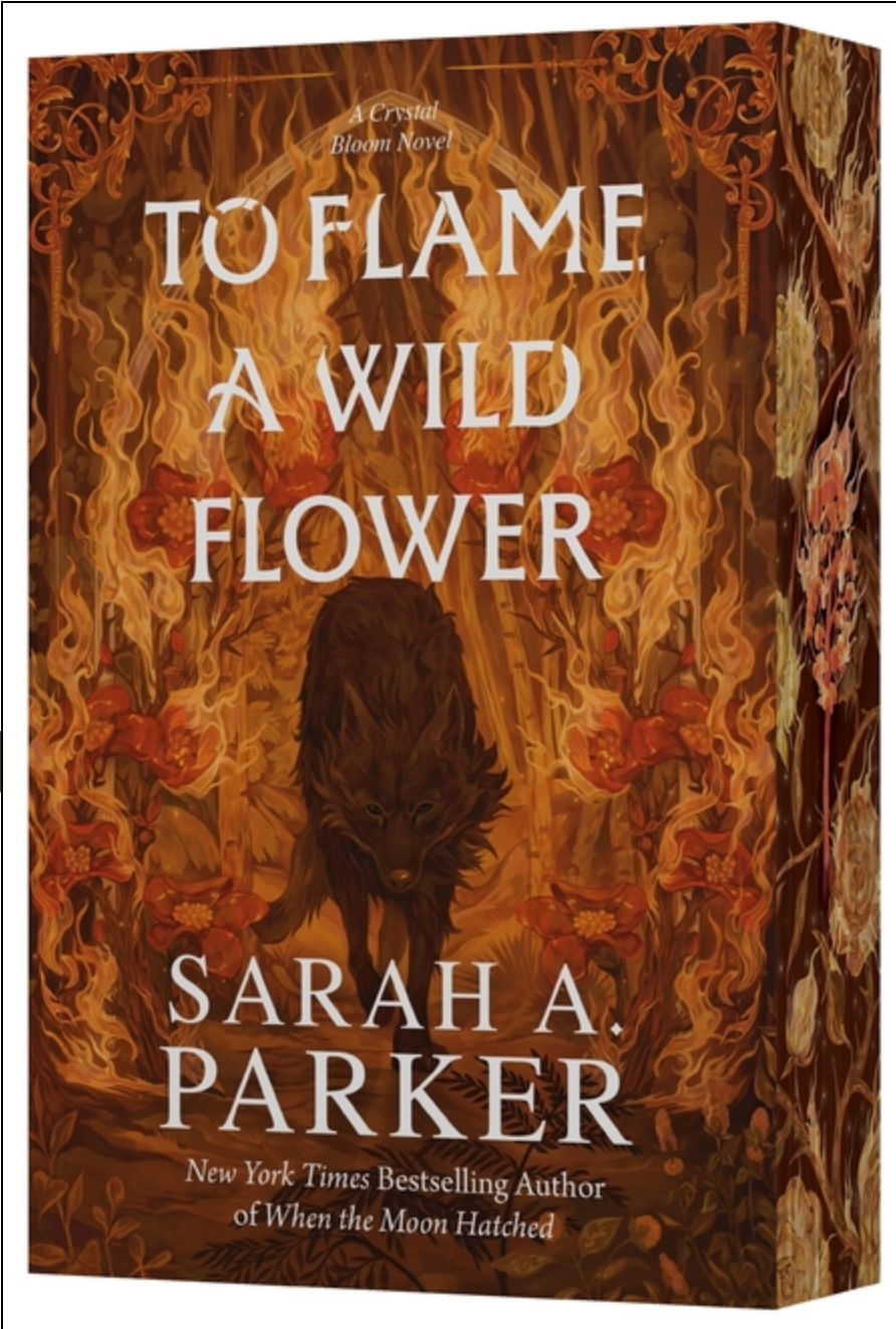To Flame a Wild Flower - (Crystal Bloom) by Sarah A Parker (Paperback)