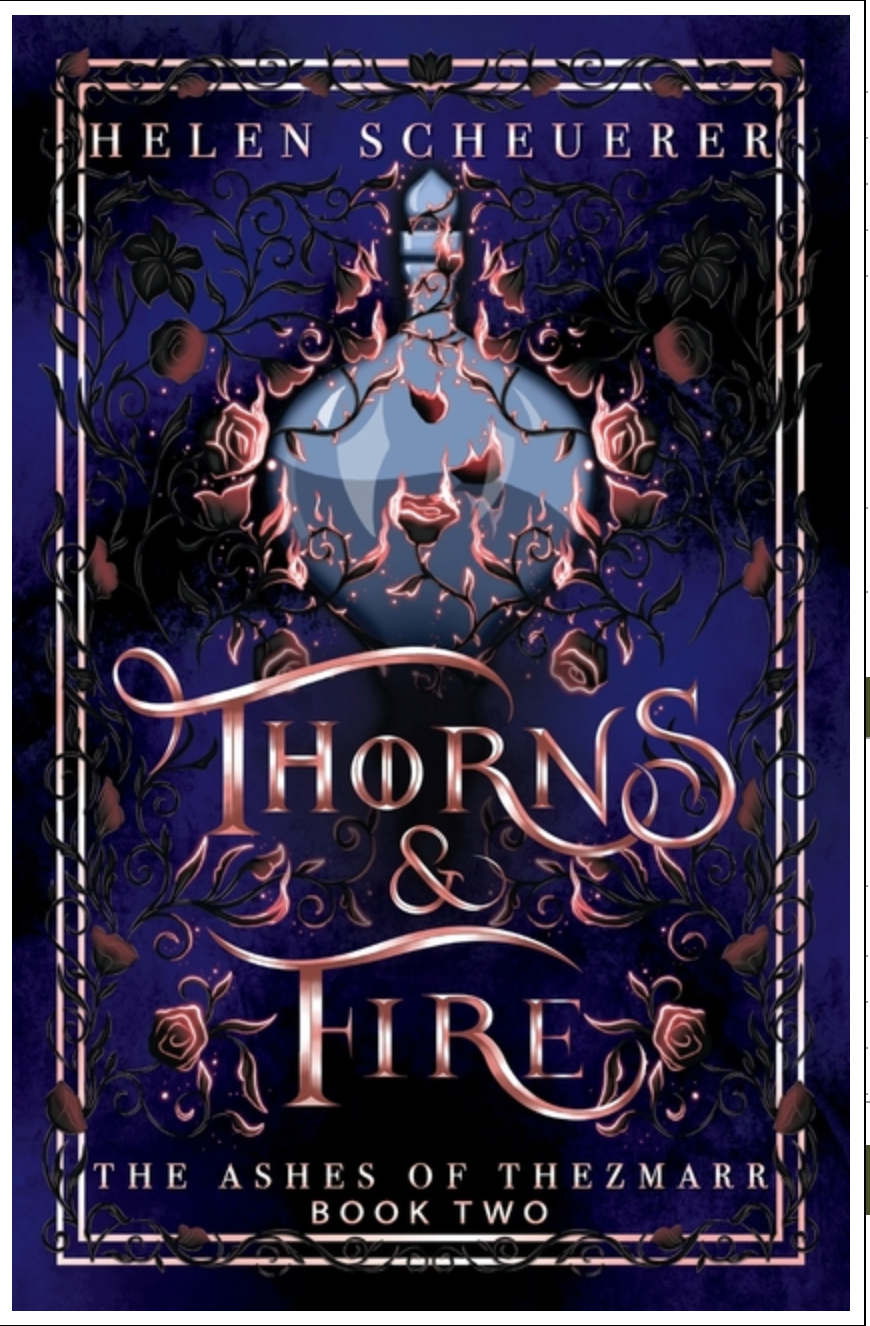 Thorns & Fire : An epic fantasy romance, by Helen Scheuerer
