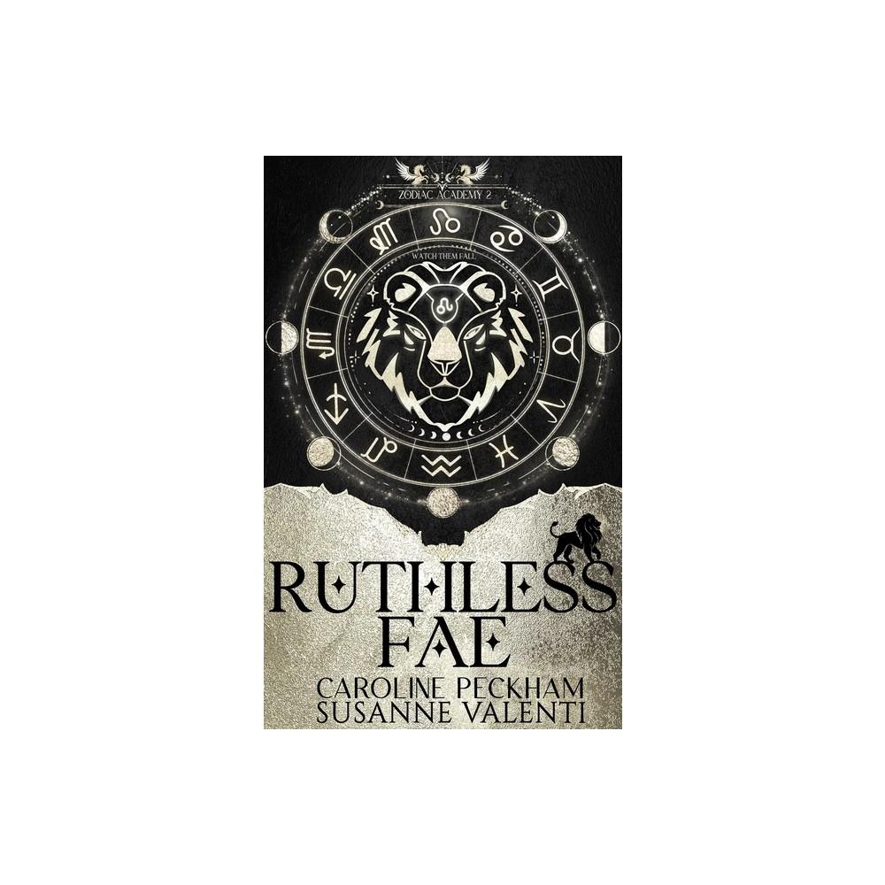 Zodiac Academy 2: Ruthless Fae - by Caroline Peckham & Susanne Valenti (Paperback)
