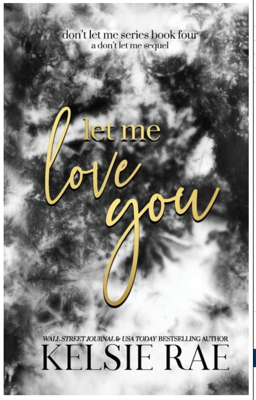 Let Me Love You, by Kelsie Rae