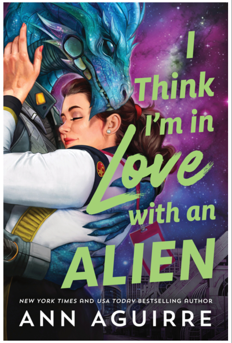 I Think I'm in Love with an Alien - by Ann Aguirre (Paperback)