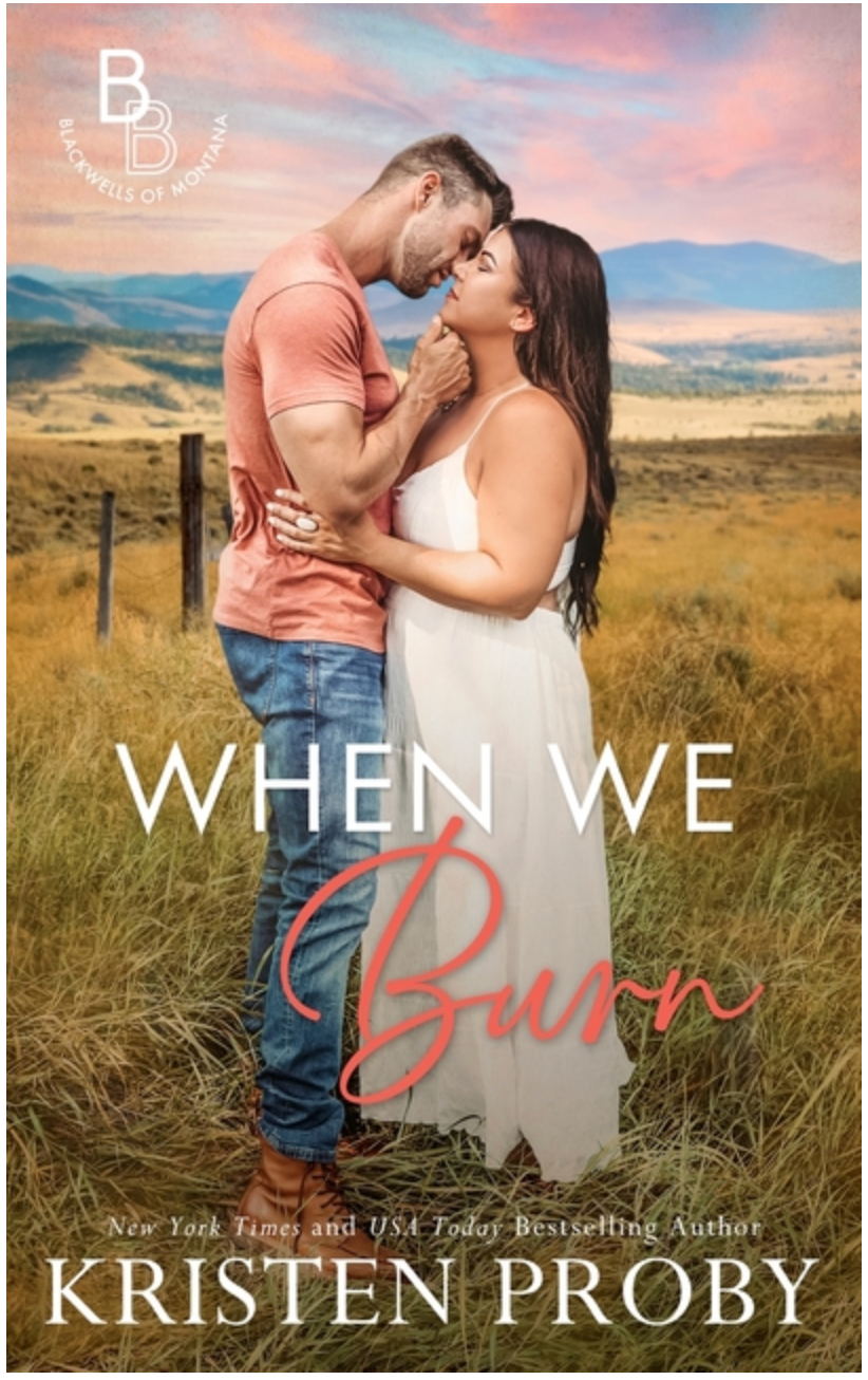 Wgen We Burn- Kristen Proby