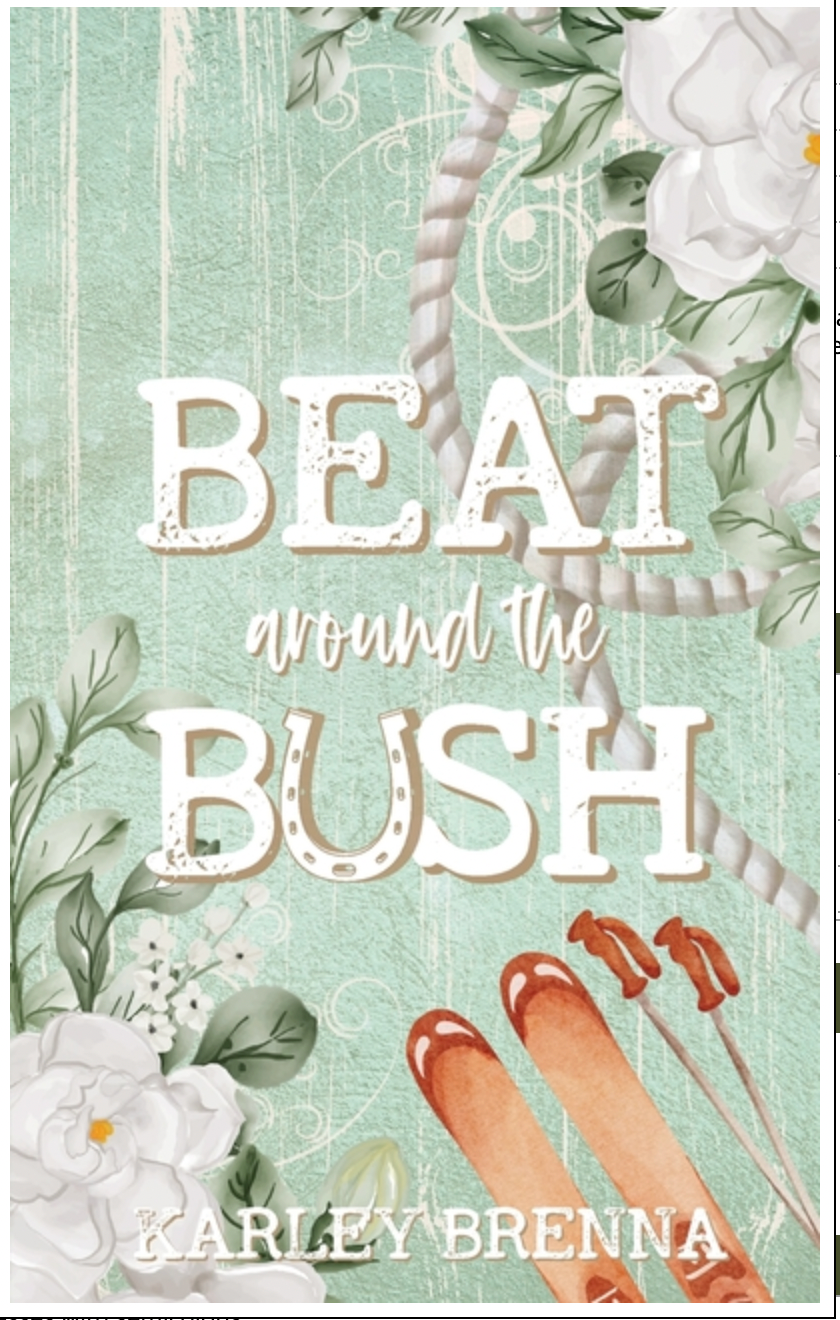 Beat around the Bush, by Karley Brenna