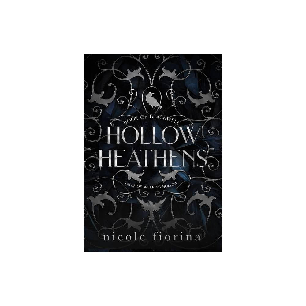 Hollow Heathens by Nicole Fiorina (Hardcover)