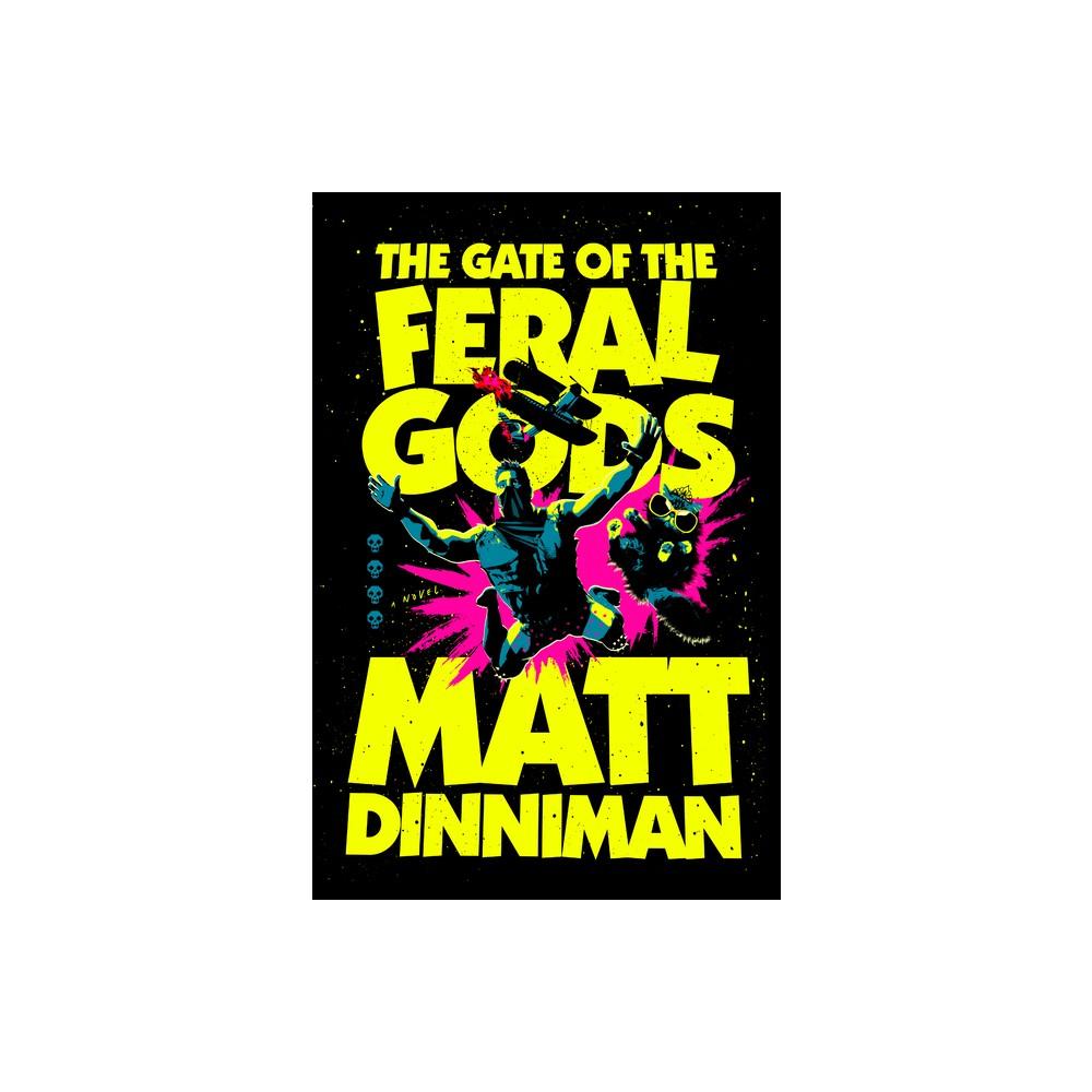 The Gate of The Feral Gods - (Dungeon Crawler Carl) by Matt Dinniman (Hardcover)