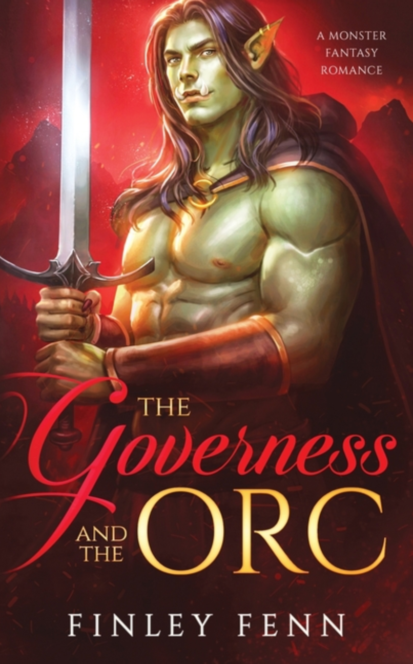 The Governess and the Orc: A Monster Fantasy Romance (ORc Sworn)