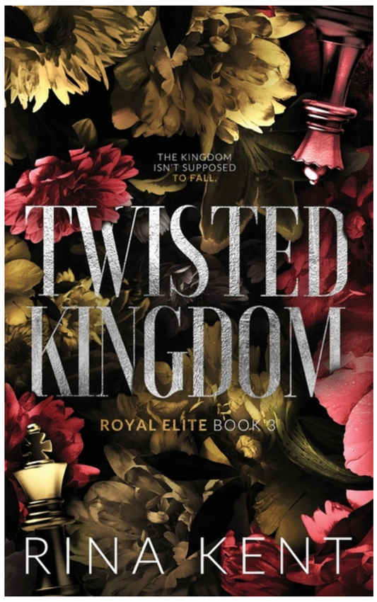 Twisted Kingdom - (Royal Elite Special Edition) by RINA Kent (Paperback)