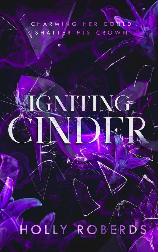 Igniting Cinder: A Spicy Cinderella Retelling